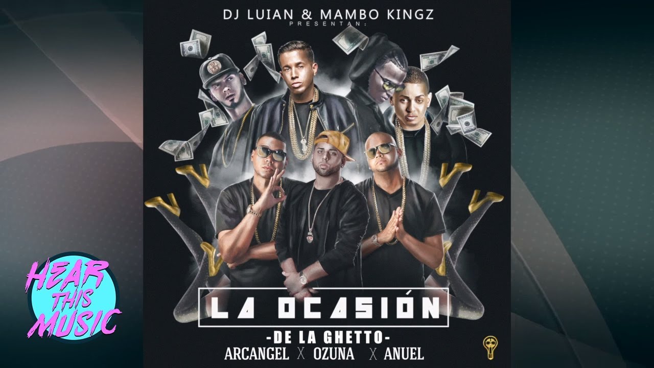 La Ocasi&oacute;n - De La Ghetto, Arcangel, Ozuna, Anuel Aa [Audio Oficial] Clean Lyrics