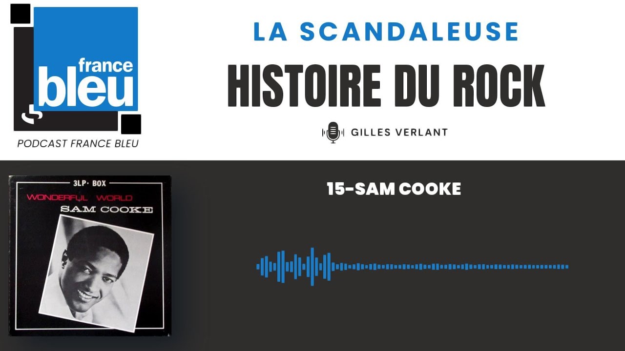 La Scandaleuse Histoire du Rock - Episode 015 Sam Cooke - Wonderful World (1960)