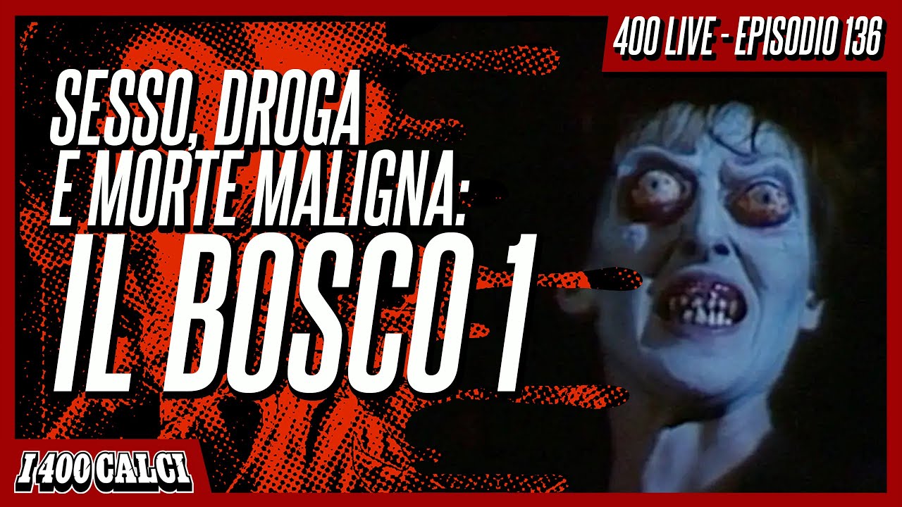 Gli stranissimi: IL BOSCO 1 (400 LIVE #136)