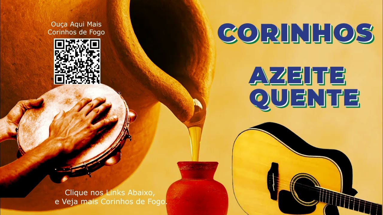 AZEITE QUENTE, CORINHOS DE FOGO PENTECOSTAIS.