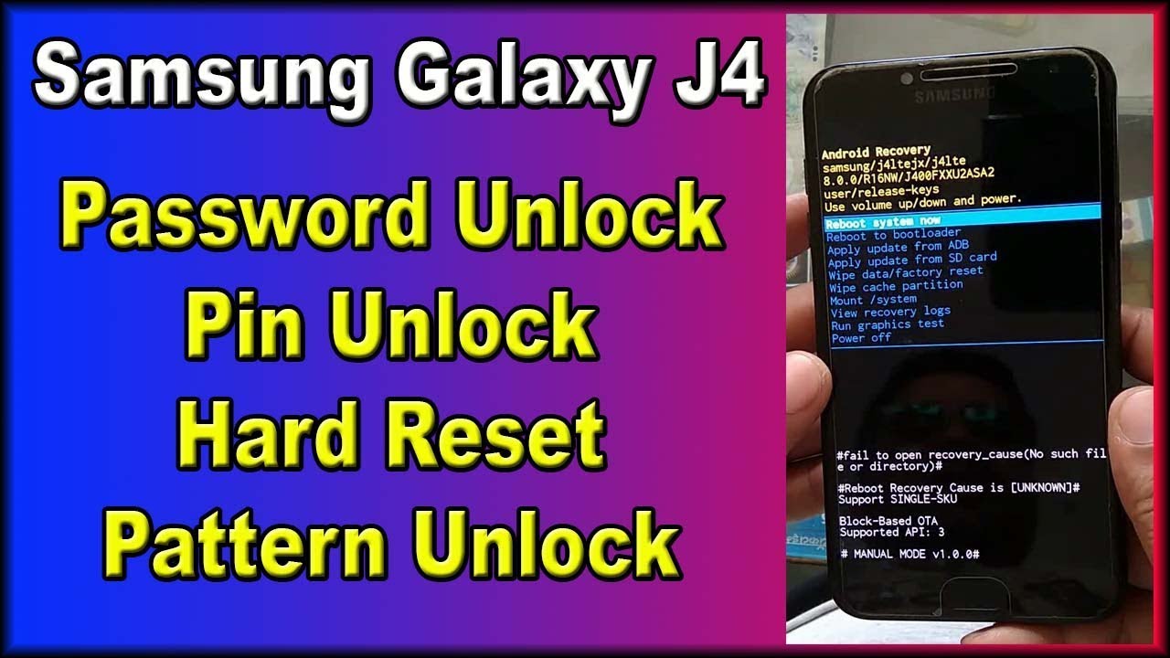 Samsung Galaxy J4 Pattern , Pin , Password Unlock , Hard Reset