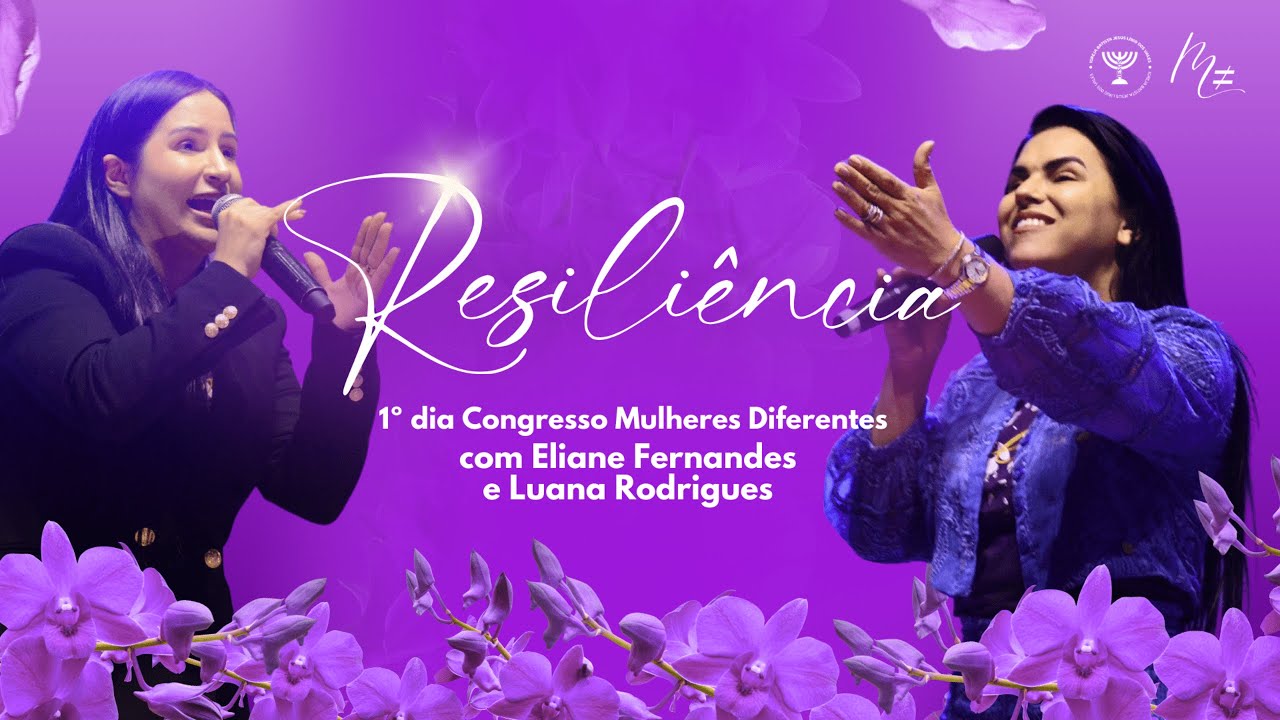 Eliane Fernandes e Luana Rodrigues | 1º Dia Congresso Mulheres Diferentes