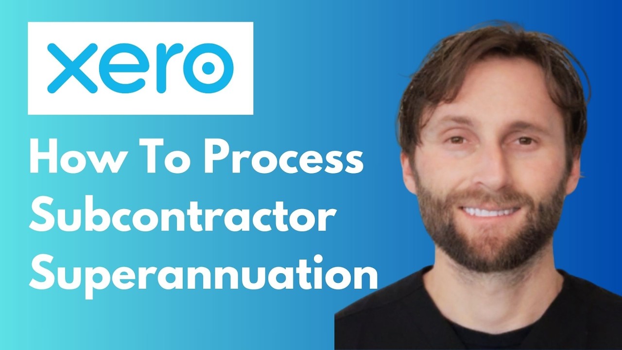 XERO: How to Process Subcontractor Superannuation in Xero [Full Guide 2026]
