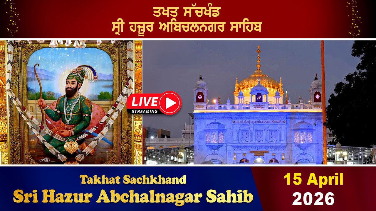 HD Live 15/04/2026 Evening Gurbani From Takhat Sachkhand Sri Hazur AbchalNagar Sahib Nanded.