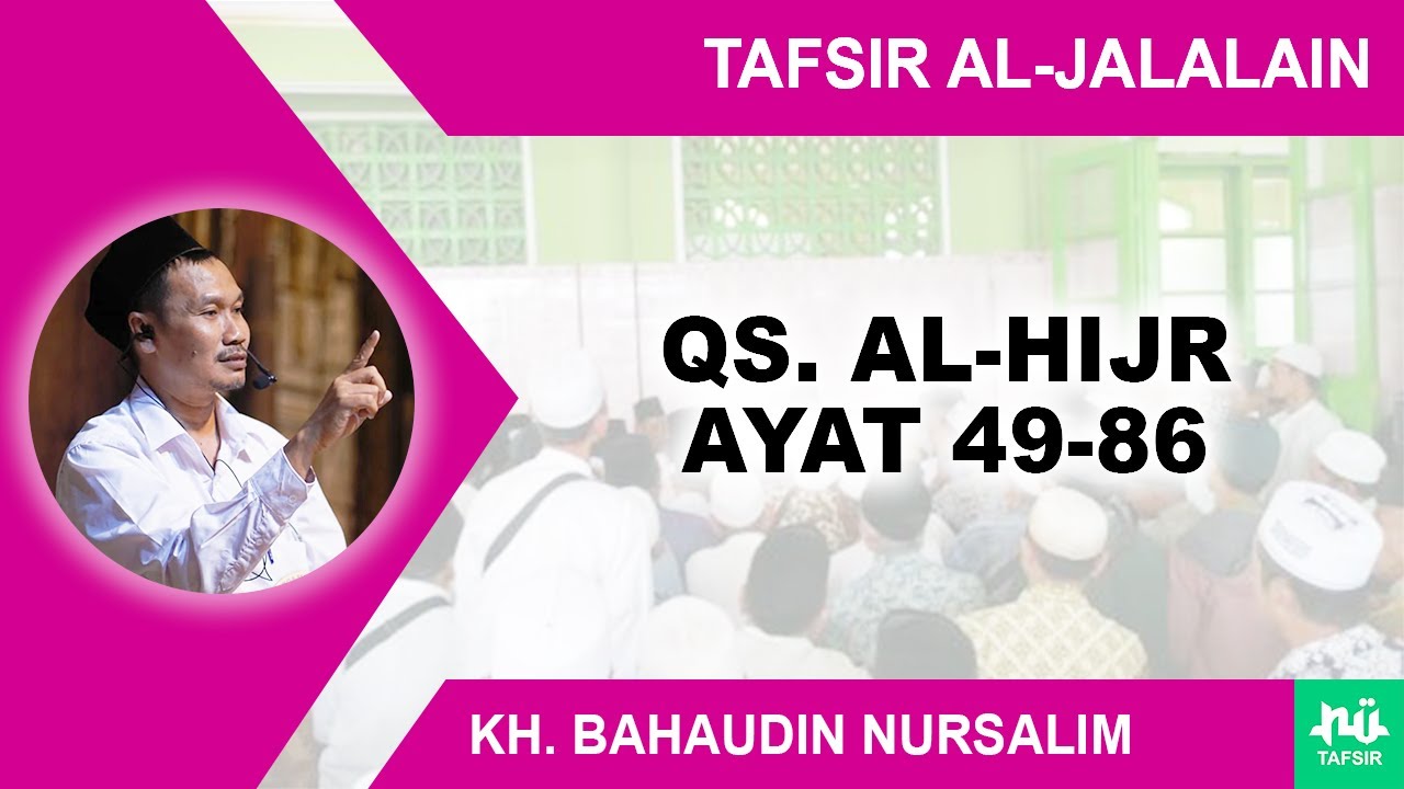 Kajian Tafsir Al-Jalalain Surat Al-Hijr 49-86 | Gus Baha