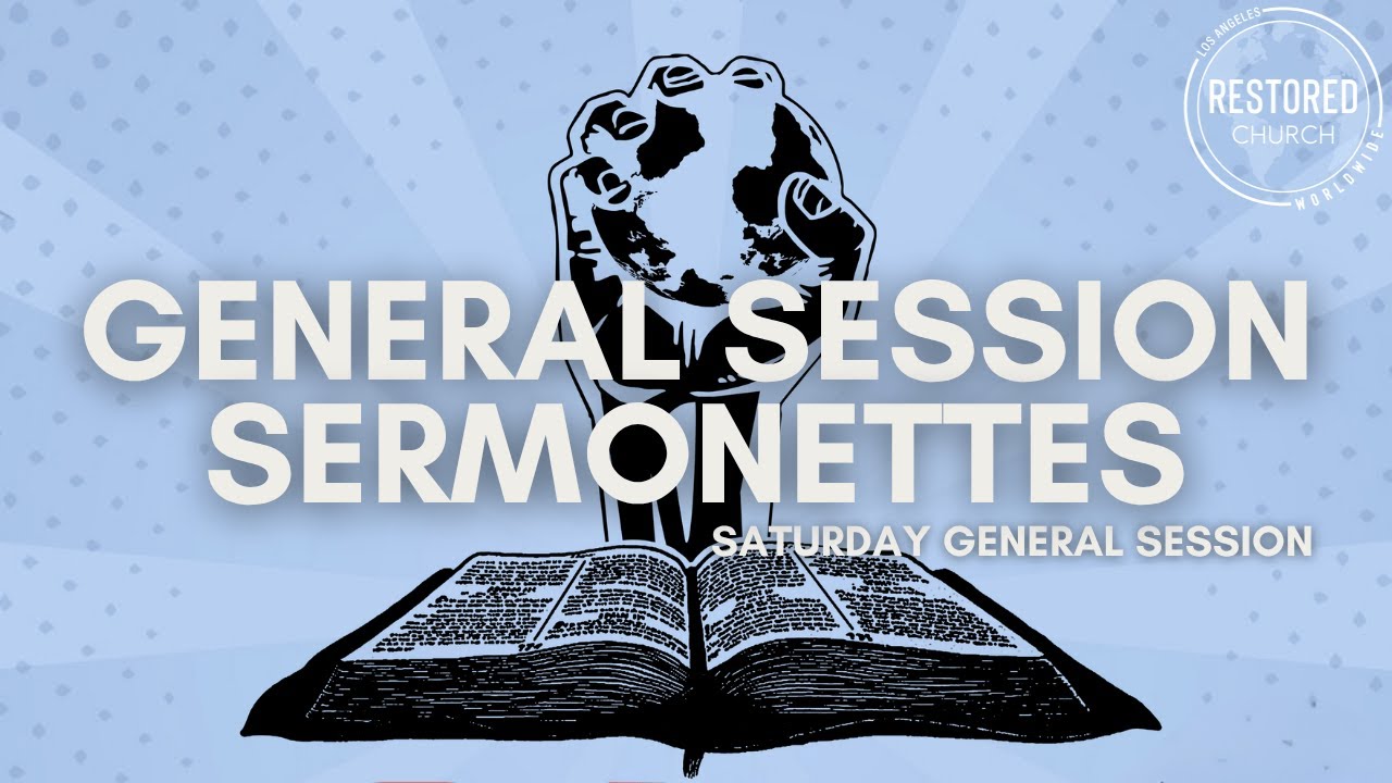 General Session Sermonettes - August 9 2025 - RCW LA ROC Saturday Morning Session