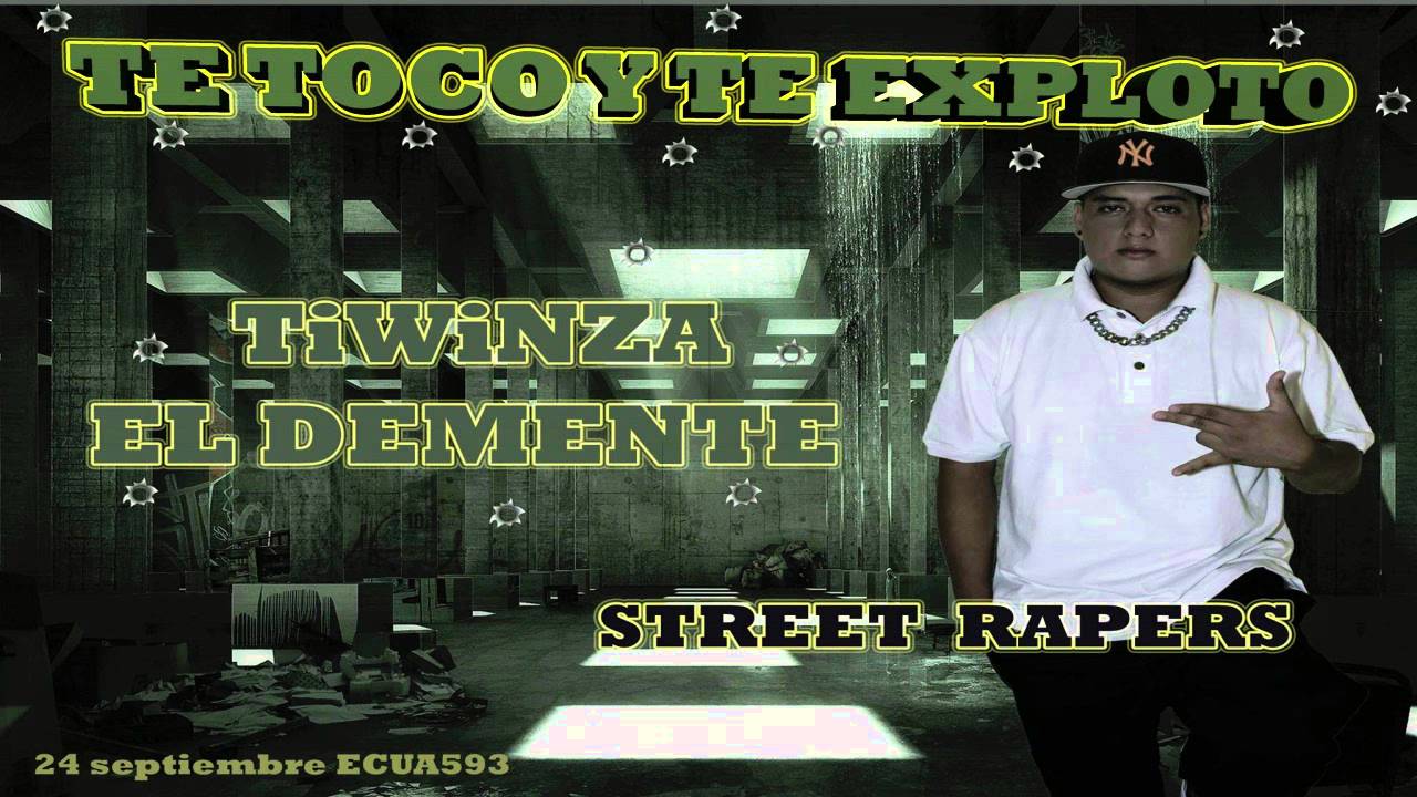 Te Toco Y Te Exploto -TIWINZA EL DEMENTE-