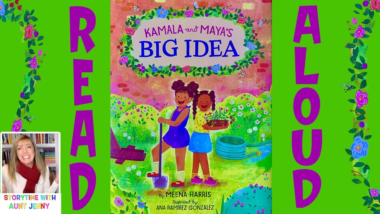Kamala and Maya's Big Idea | Read Aloud Books