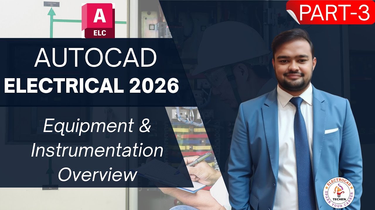 AutoCAD Electrical 2026 Full Course | Equipment & Instrumentation Overview (Part 3)