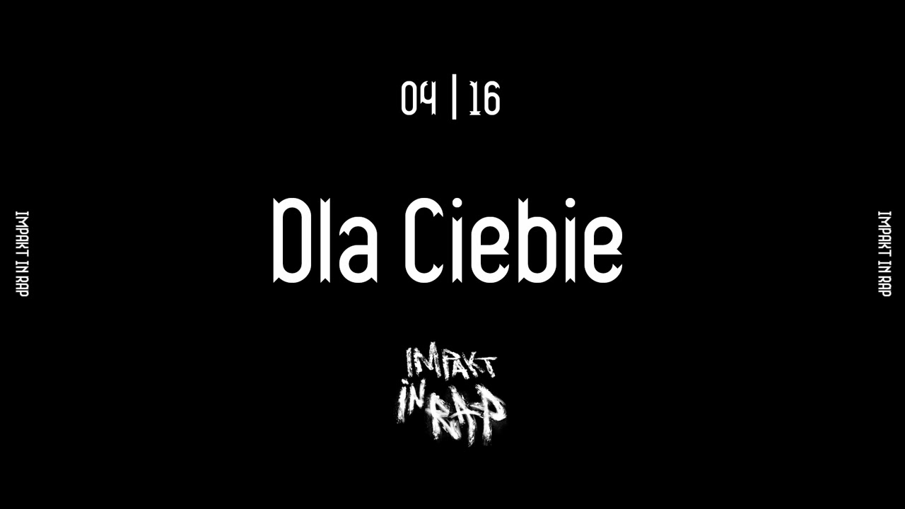 Impakt In Rap - Dla Ciebie (Fercik, Surmi, ANGRYPOLAK, OG Jarek)