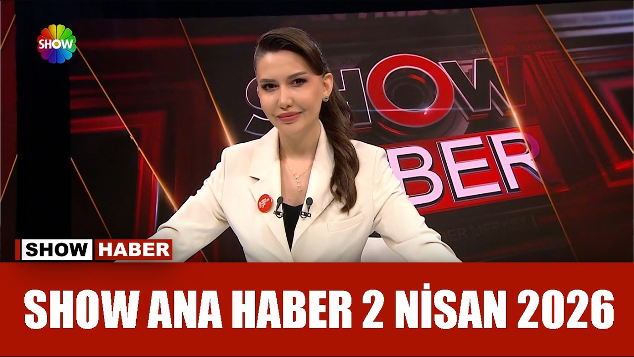 Show Ana Haber 2 Nisan 2026
