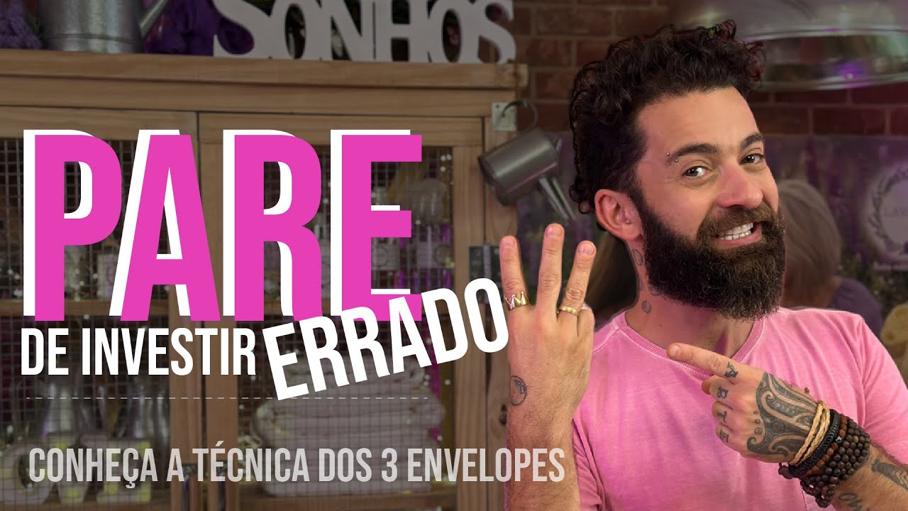 3 DICAS F&Aacute;CEIS PARA GUARDAR DINHEIRO E INVESTIR COM INTELIG&Ecirc;NCIA | T&Eacute;CNICA DOS 3 ENVELOPES