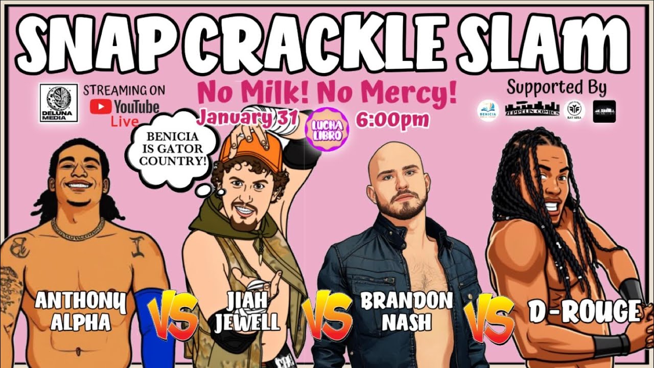 (MAIN EVENT) ANTHONY ALPHA vs JIAH JEWELL vs NASTY NASH vs D-ROUGE - SNAP CRACKLE SLAM!
