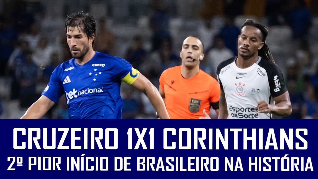 CRUZEIRO 1X1 CORINTHIANS - CAMPEONATO BRASILEIRO