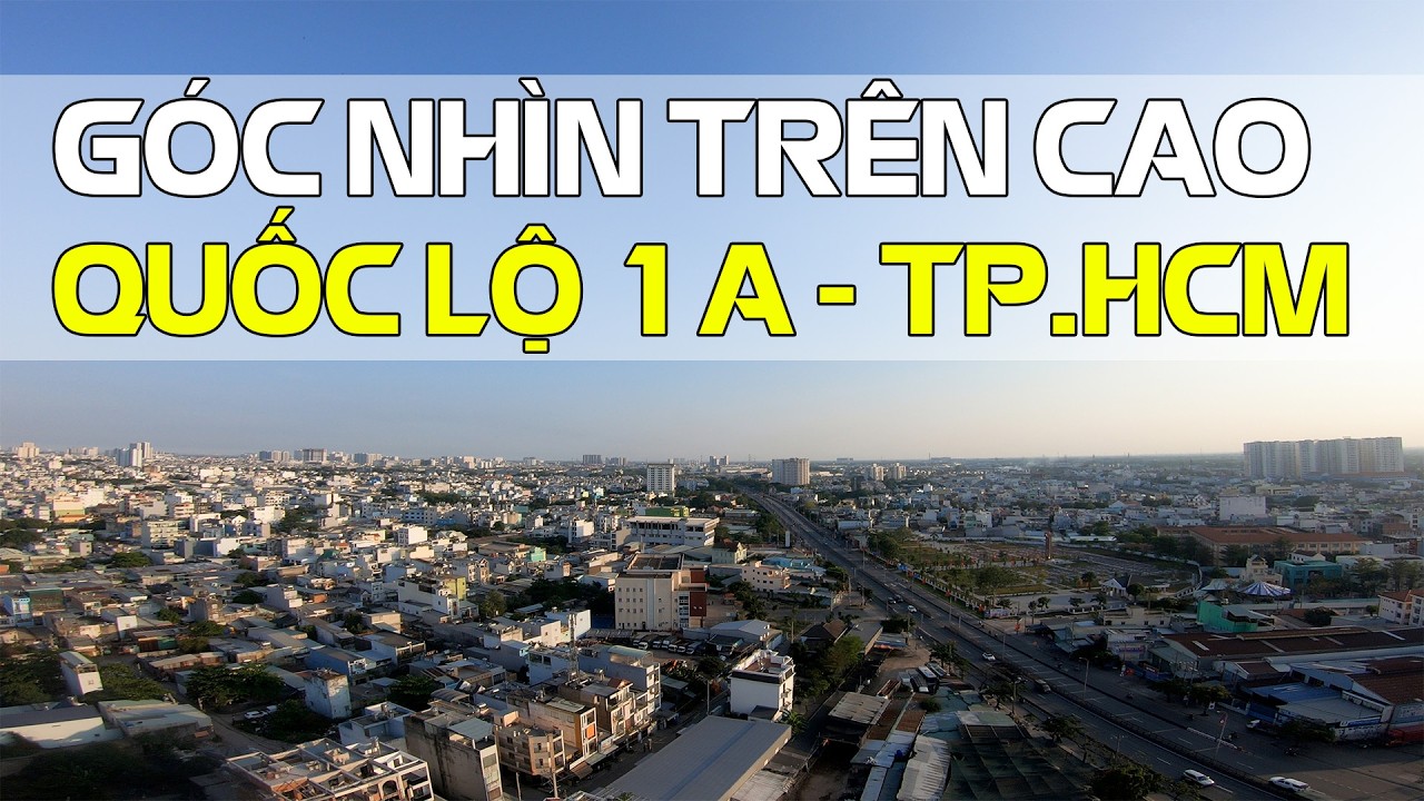 Góc nhìn trên cao Quốc lộ 1A - Tỉnh lộ 10#GocNhinCuocSong #StreetLife #amthanhcuocsong #asmr #dulich