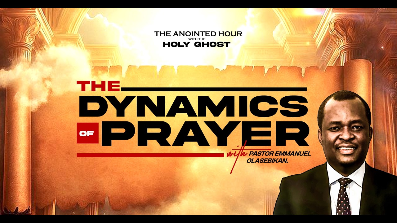 THE DYNAMICS OF PRAYER