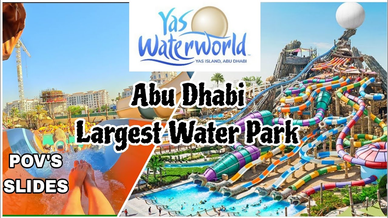 Yas Waterworld 2024-Exploring Abu Dhabi's Biggest Water Park!