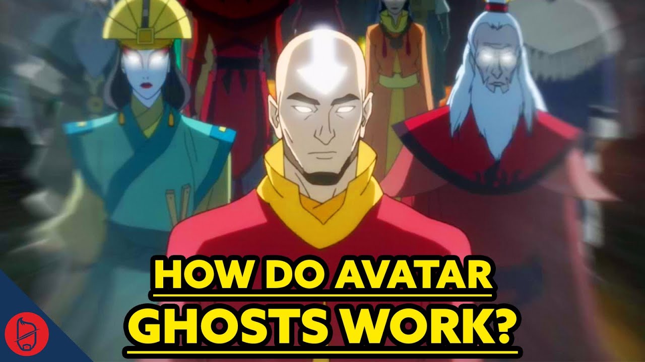 How Do Avatar Ghosts Work? [Avatar: The Last Airbender Theory]