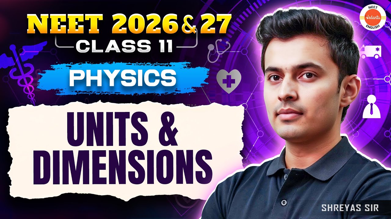 Units & Dimensions 🔥| NEET 2026 & 2027 | Class 11 | Physics | Shreyas Sir