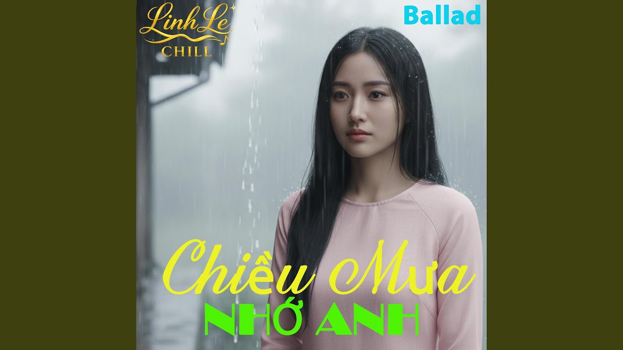Chiều Mưa Nhớ Anh (Ballad)