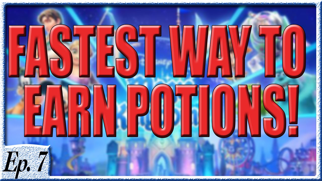 FASTEST WAY TO EARN POTIONS AND XP! - Disney Magic Kingdoms Gameplay - Ep. 7
