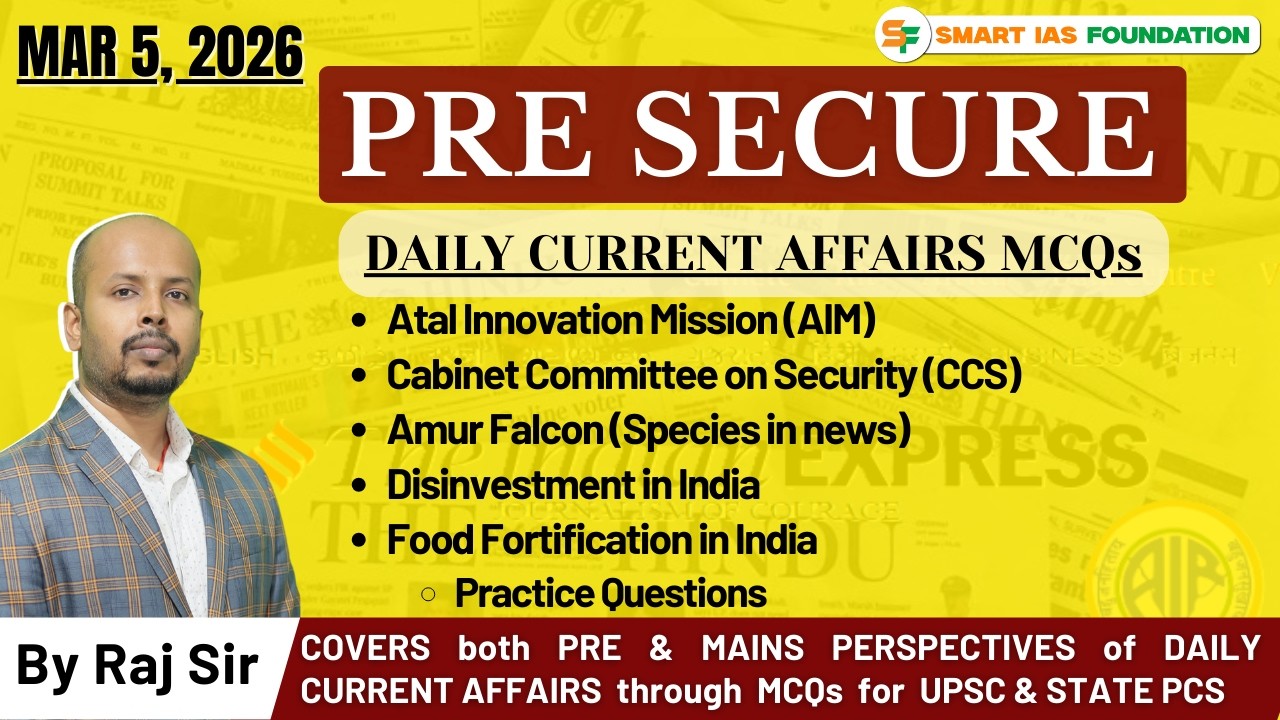 🎯PRE SECURE [5 MAR, 2026] | In-Depth Current Affairs MCQs Discussion -UPSC & State PCS | SMART IAS🎓