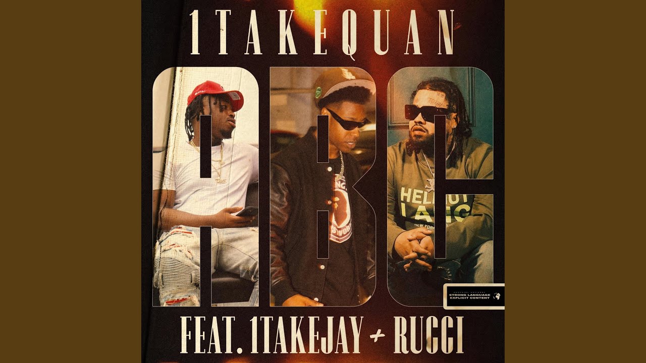 A B C (feat. 1TakeJay & Rucci)