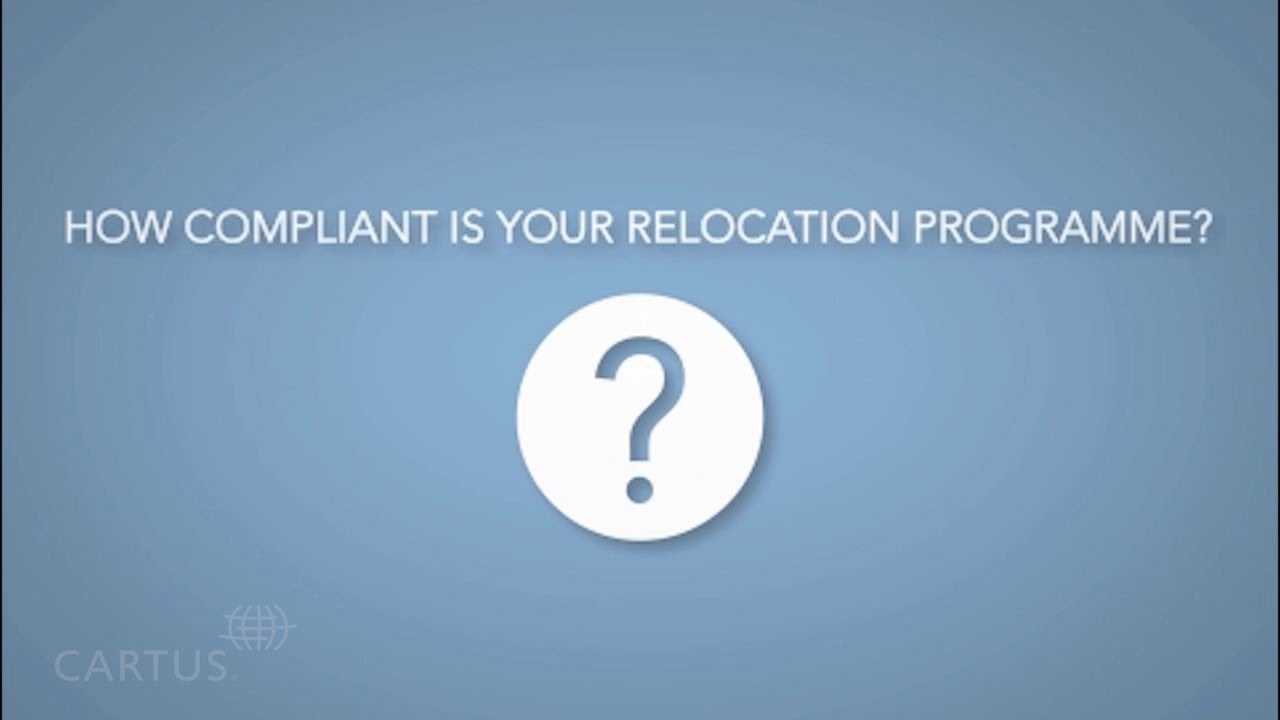 How Compliant Is Your Relocation Program? | Cartus