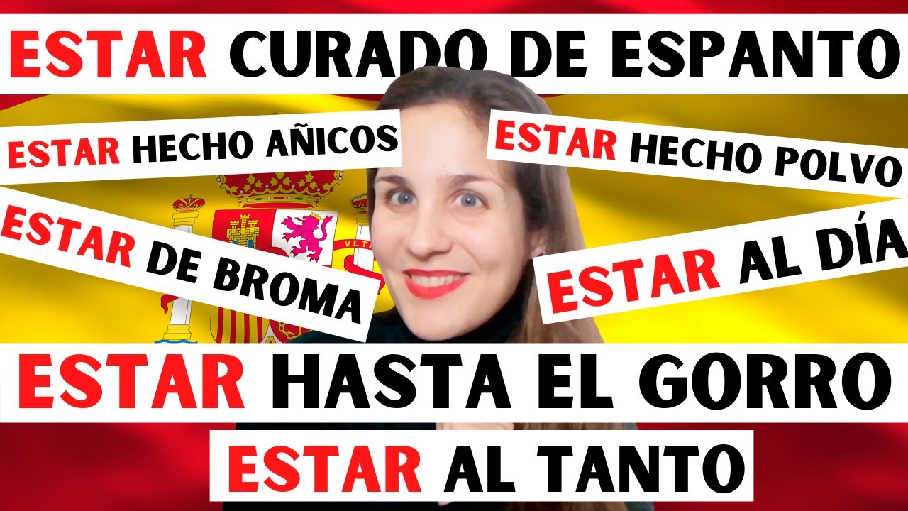El verbo ESTAR en español: Expresiones, Estructuras y Usos Especiales! - Clase de español 🇪🇸