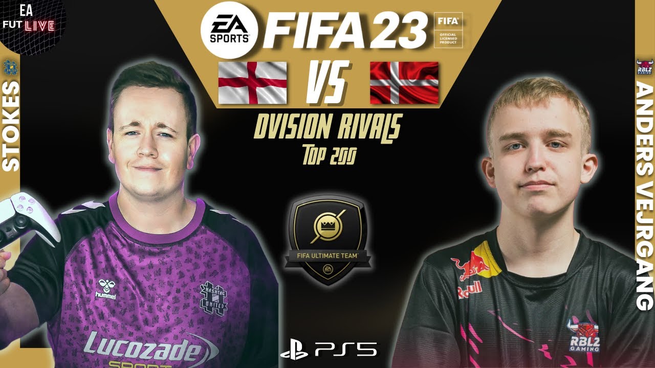 HASHTAG STOKES VS ANDERS VEJRGANG | INTENSE MATCH FIFA 23 - DIVISION RIVALS TOP 200 - PRO VS PRO