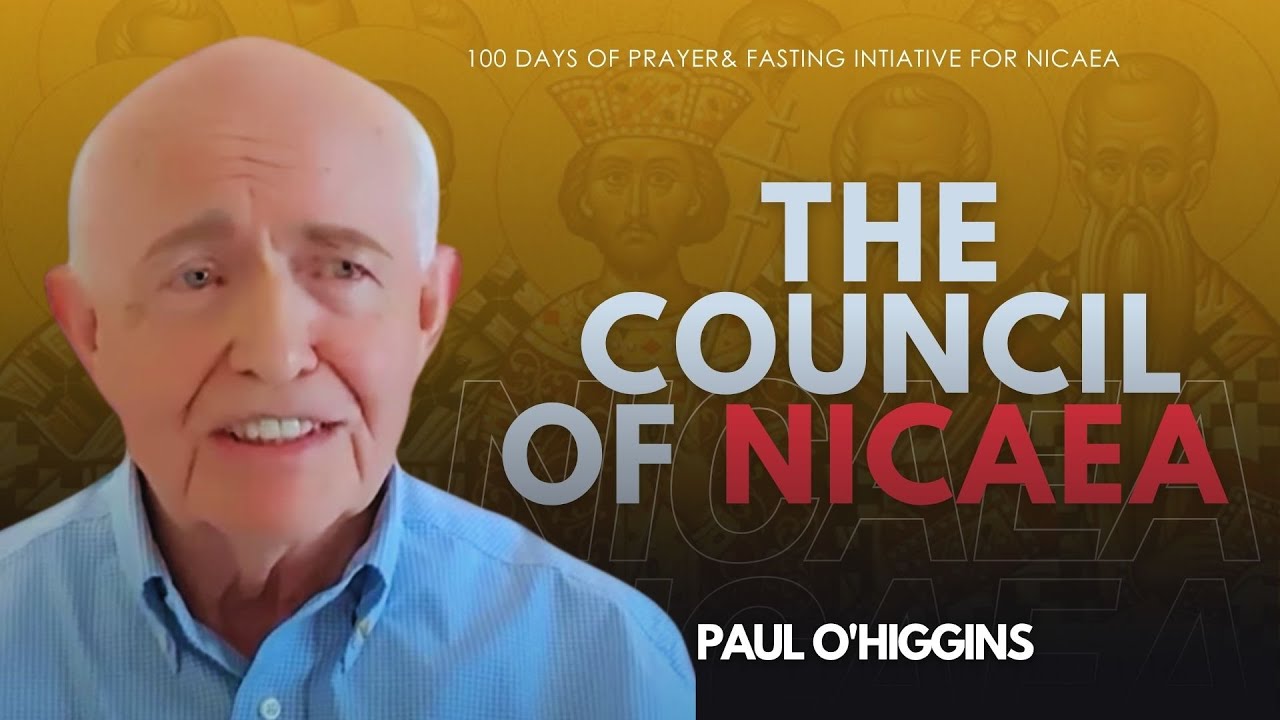05// The Council of Nicaea | Paul O'Higgins