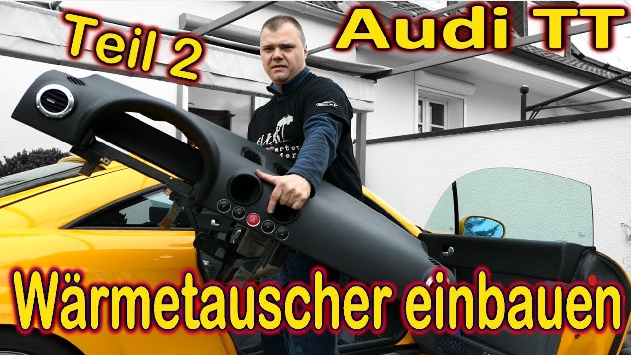 Audi TT 8N Wärmetauscher wechseln   -Teil 2-