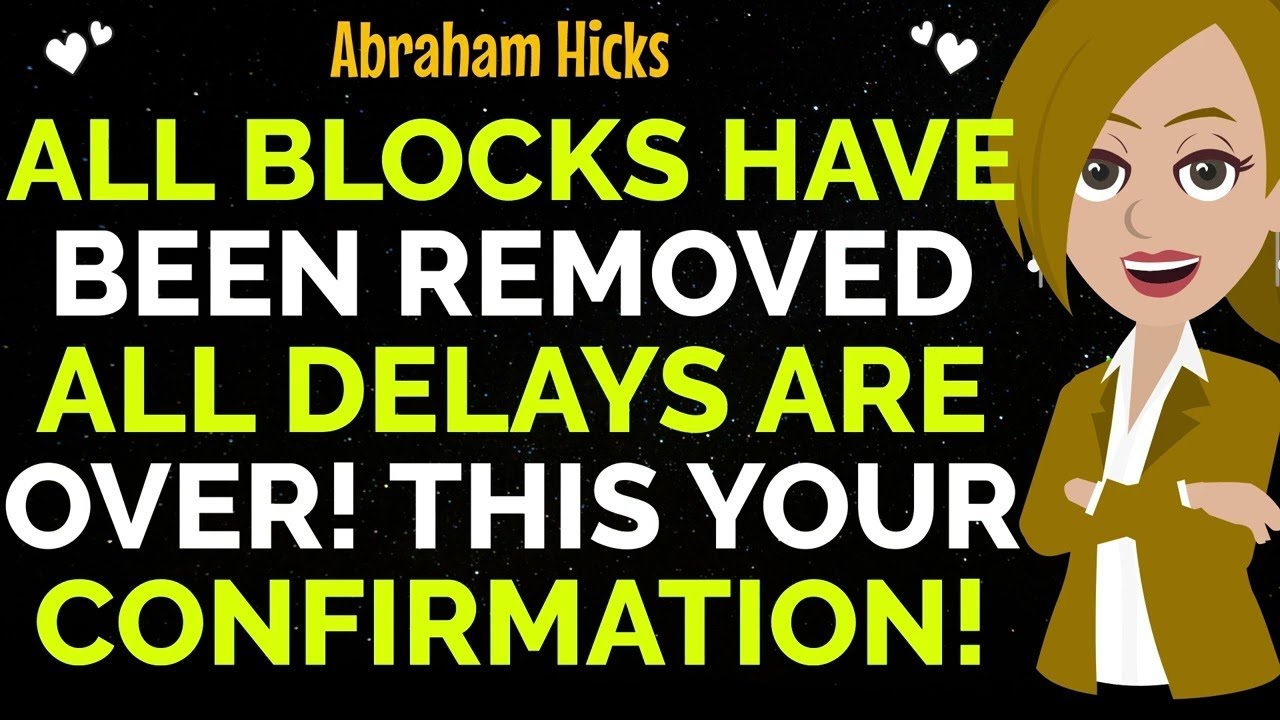 All Blocks Have Been Removed All Delays Are Over! This Your Confirmation!✨✅Abraham Hicks 2026