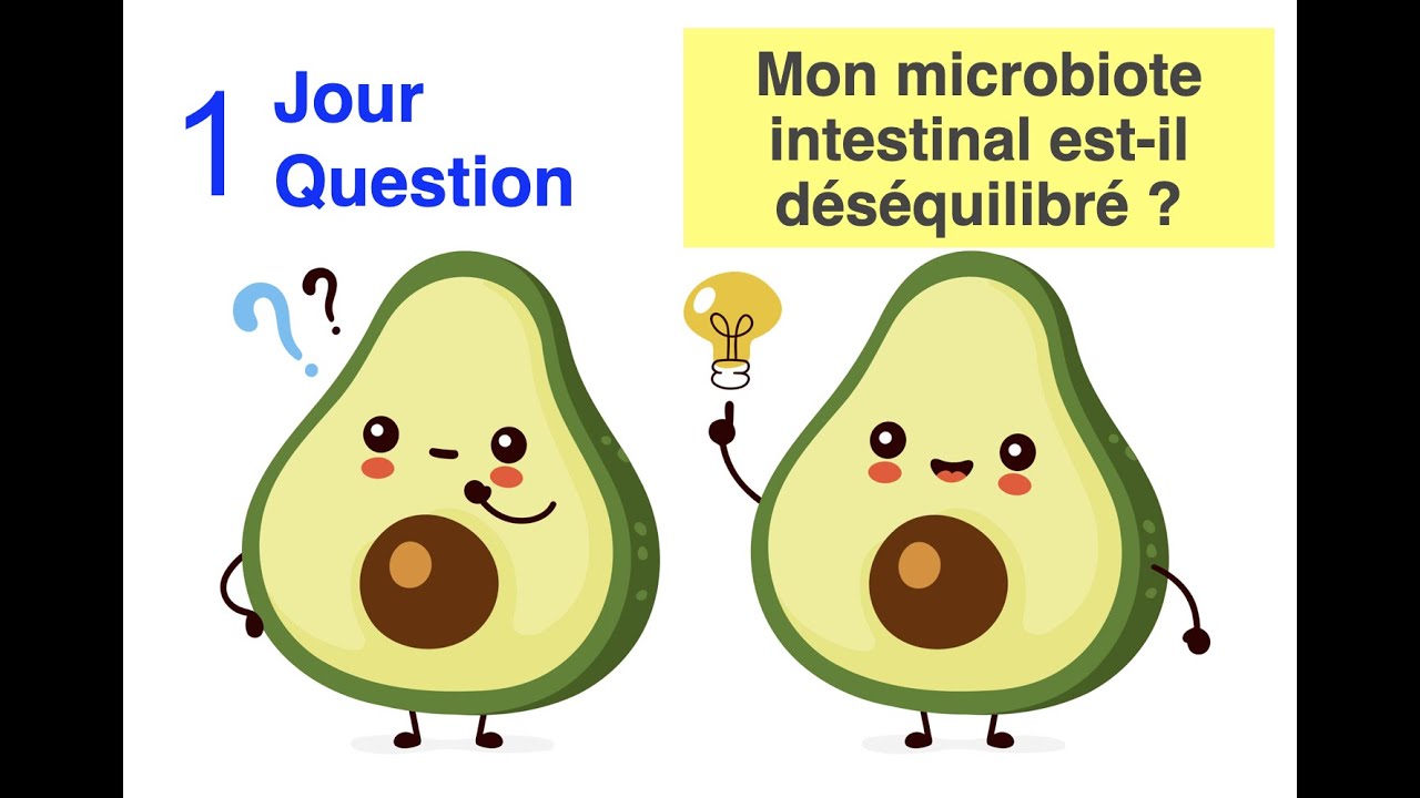Comment savoir si votre microbiote intestinal est déséquilibré ?