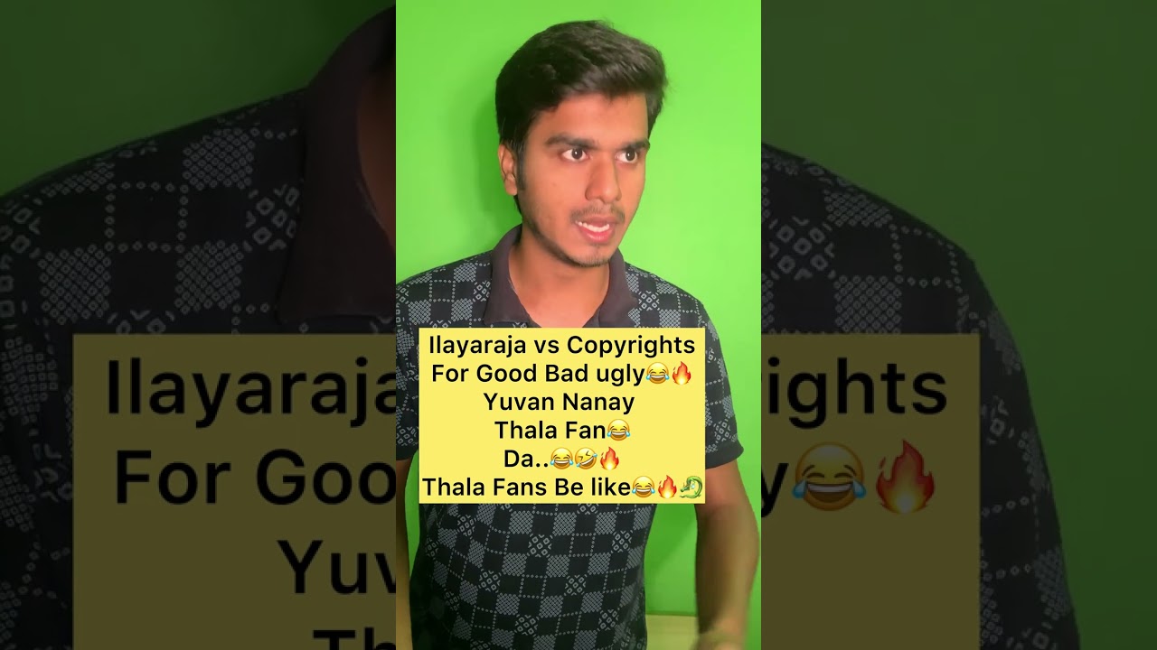 Ilayaraja Vs copyrights for Good Bad ugly😂🤣 