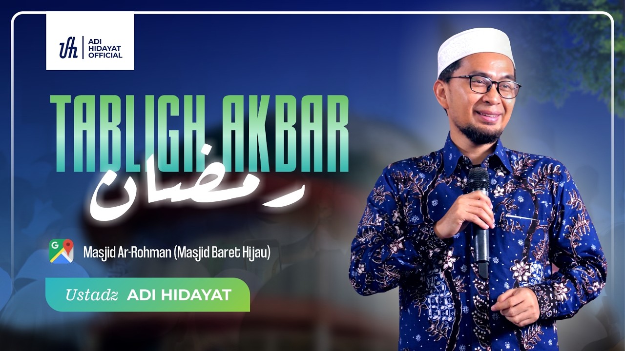 Tabligh Akbar Ramadhan Masjid Baret Hijau - Ustadz Adi Hidayat