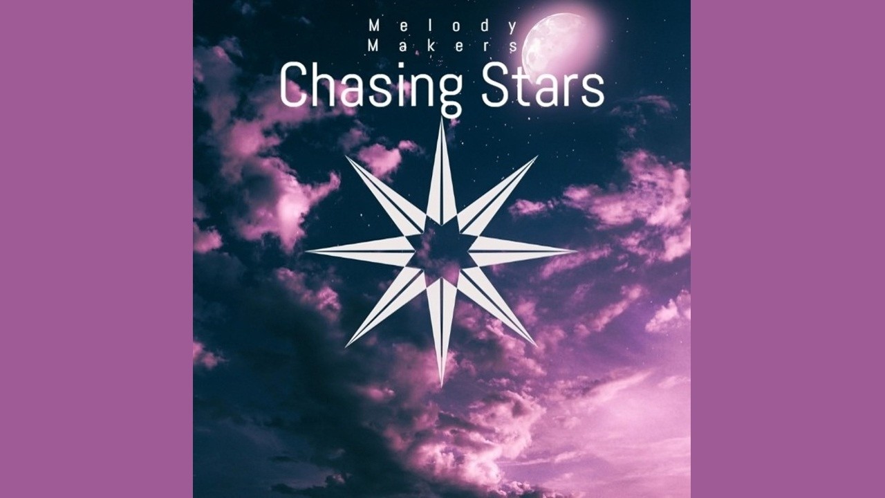 Melody Makers - Chasing Stars