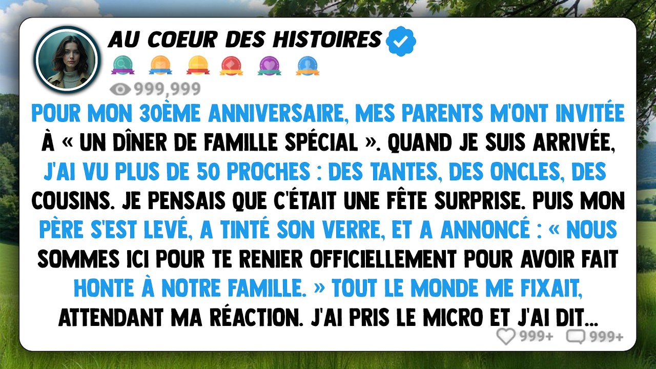 Pour mon 30ème anniversaire, mes parents m'ont invitée à « un dîner de famille spécial ».