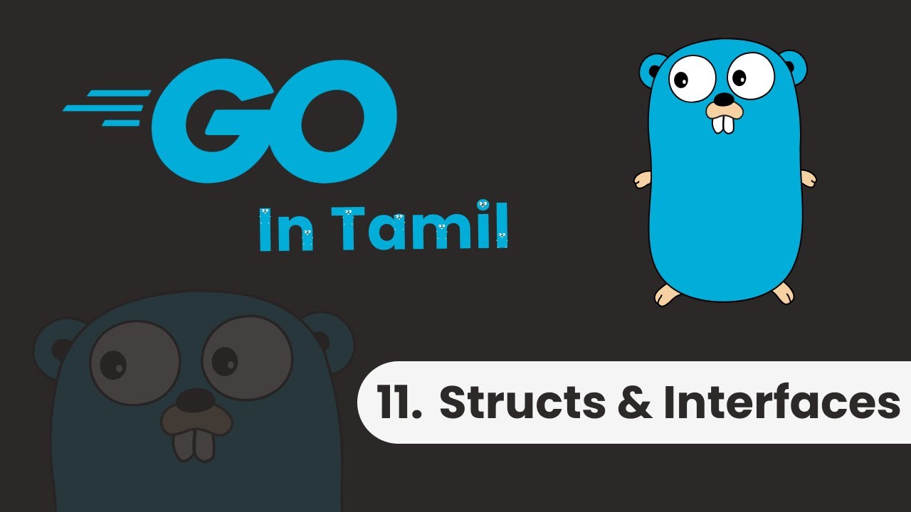 Learn GoLang Structs & Interfaces | Go Series | Ep 11 | தமிழ்
