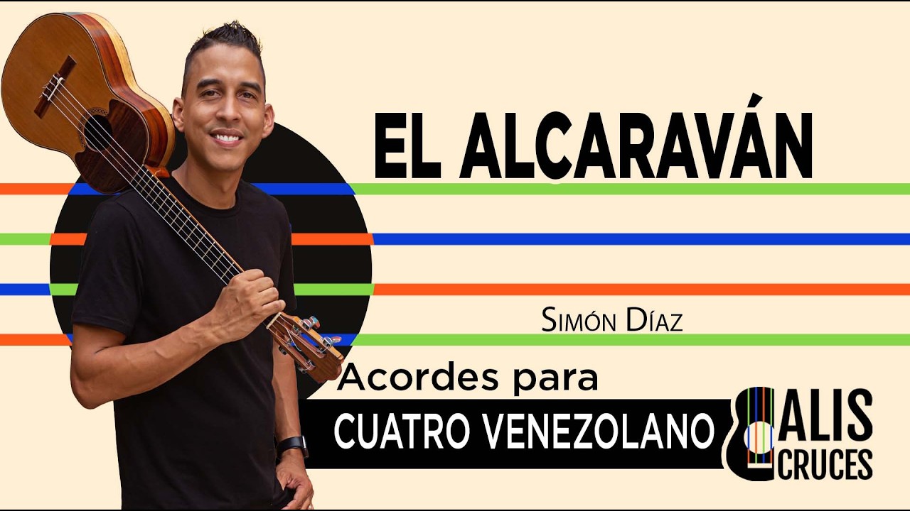 EL ALCARAVÁN. Acordes para cuatro venezolano. Prof Alis Cruces