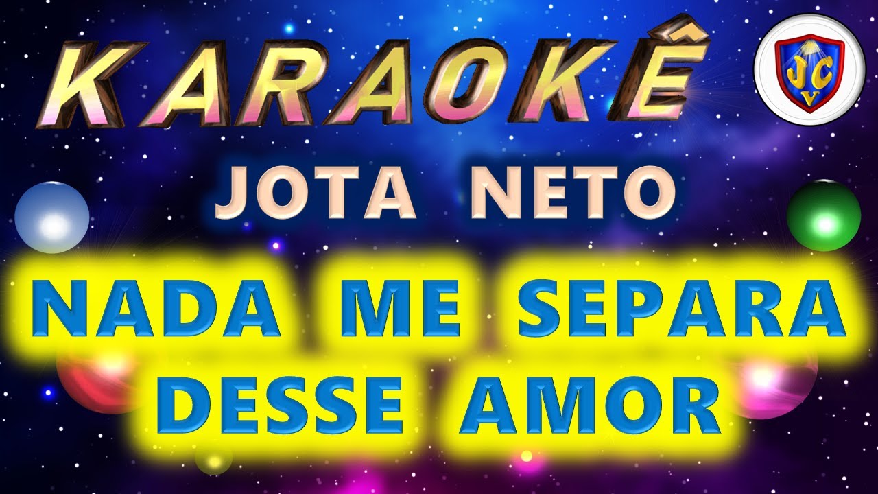 Jota  Neto - Nada Me Separa Desse Amor - Karaokê - Videokê - PlayBack - PB