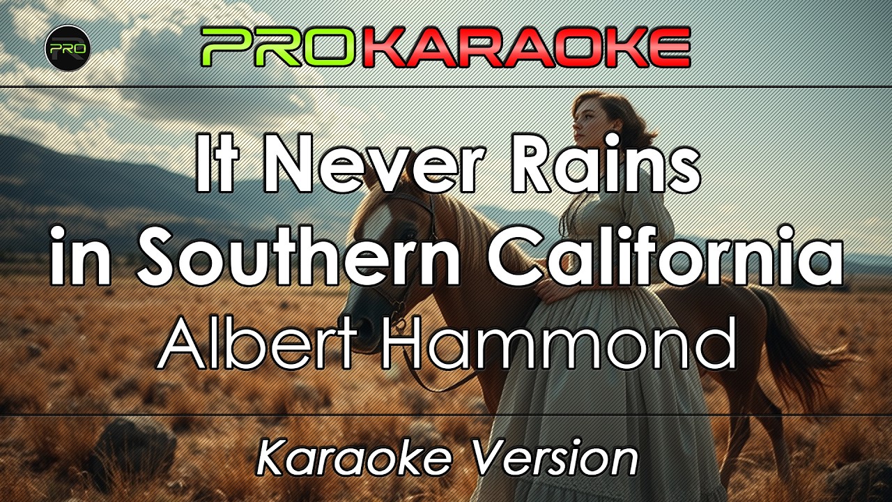 It Never Rains in Southern California (Karaoke) - Albert Hammond | Pro Karaoke