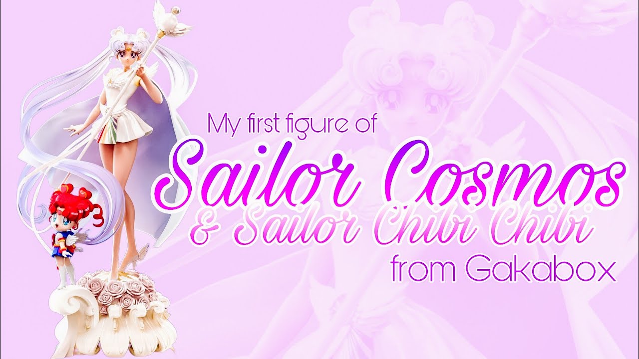 My first figure of Sailor Cosmos & Sailor Chibi Chibi from Gakabox