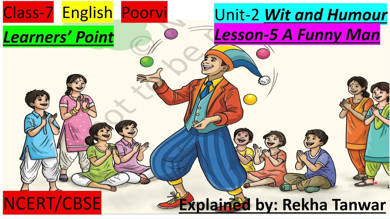 A Funny Man /Lesson-5 /Class-7/Poorvi