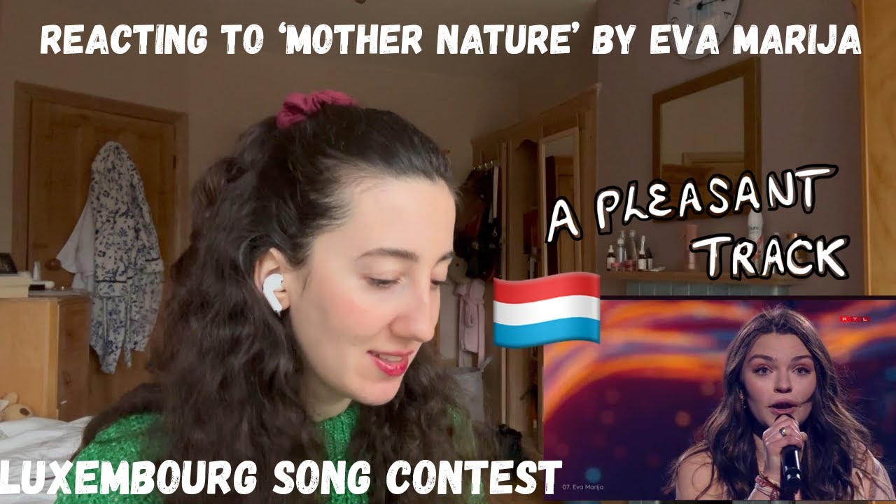 LUXEMBOURG ‘LSC’ 2026 - REACTING TO ‘MOTHER NATURE’ BY EVA MARIJA (Luxembourg Winner 🇱🇺)