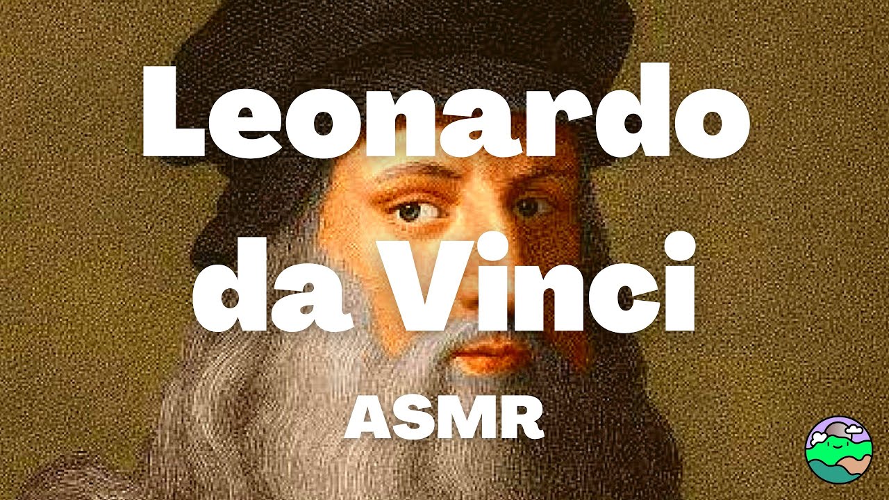 ASMR | LEONARDO DA VINCI