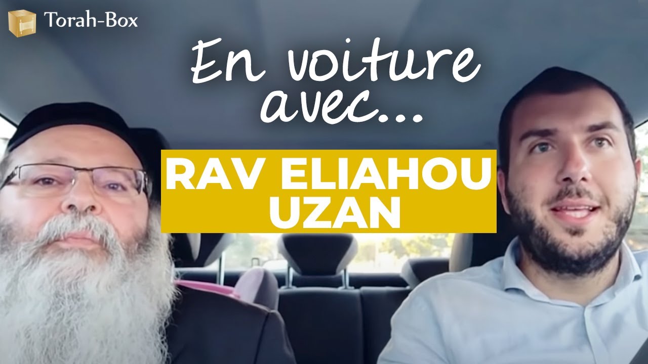 En voiture avec... Rav Eliahou Uzan