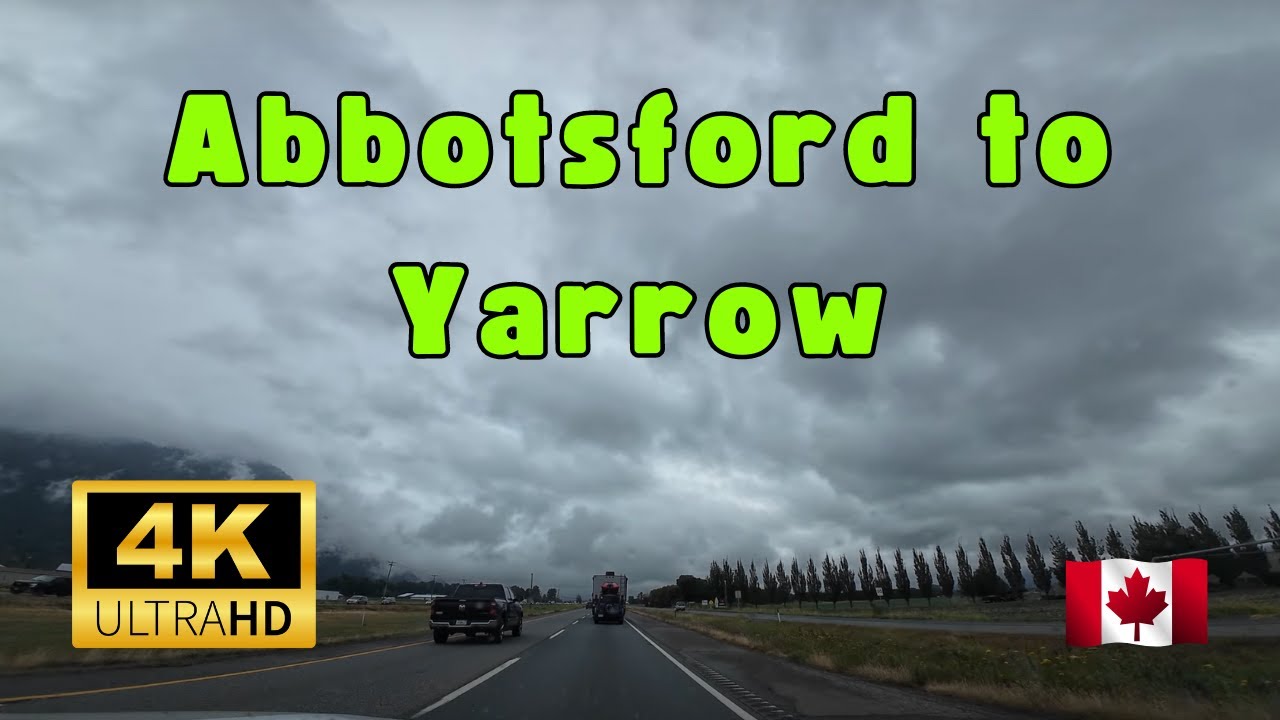 Abbotsford to Yarrow Scenic Drive 4K