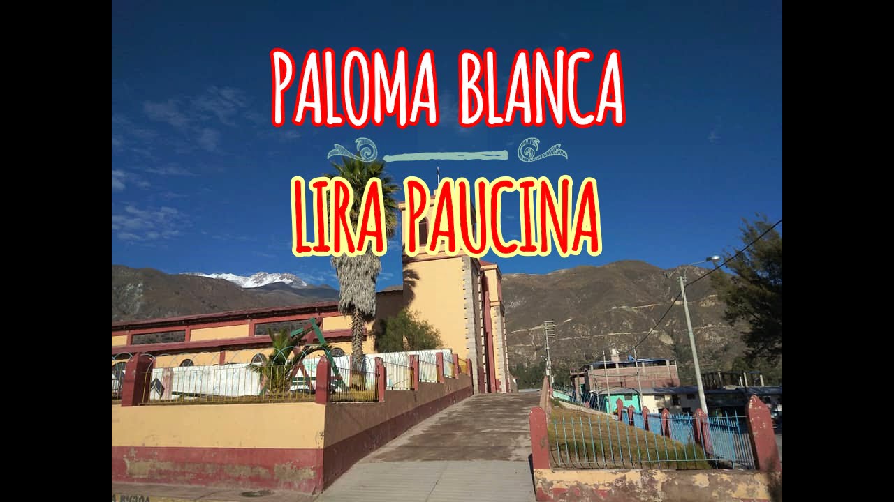 PALOMA BLANCA - LIRA PAUCINA