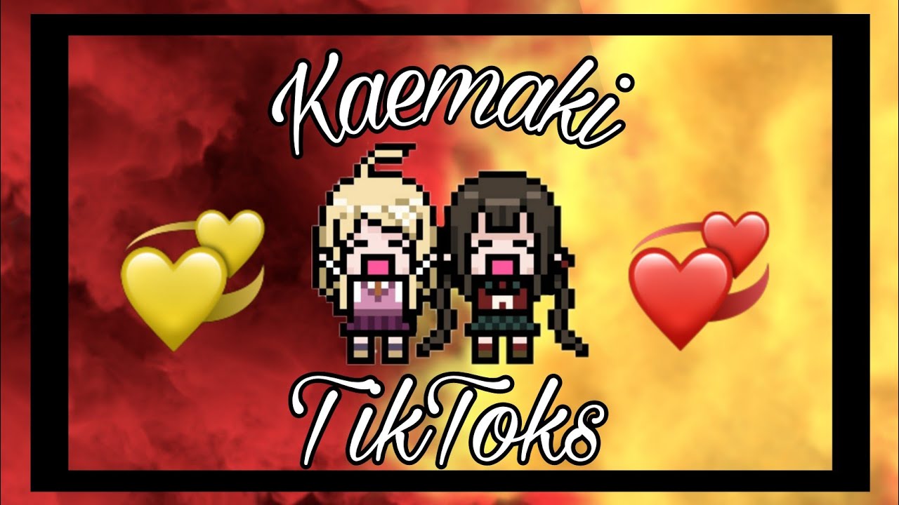 ❤️💗Kaemaki tiktoks to watch while you get a girlfriend💗❤️